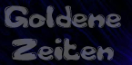 Goldene Zeiten